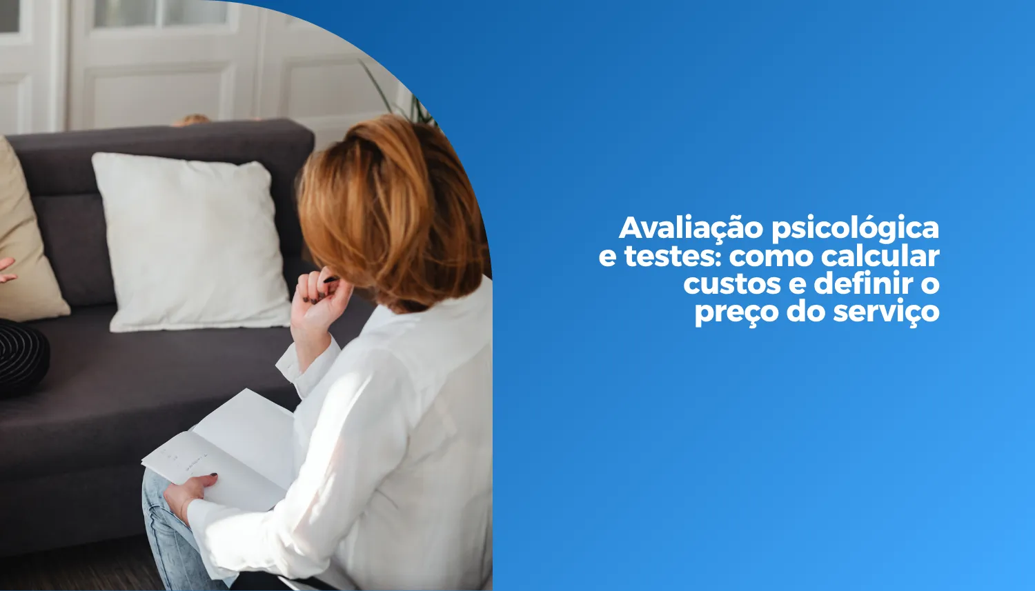 Avaliação psicológica e testes_ como calcular custos e definir o preço do serviço