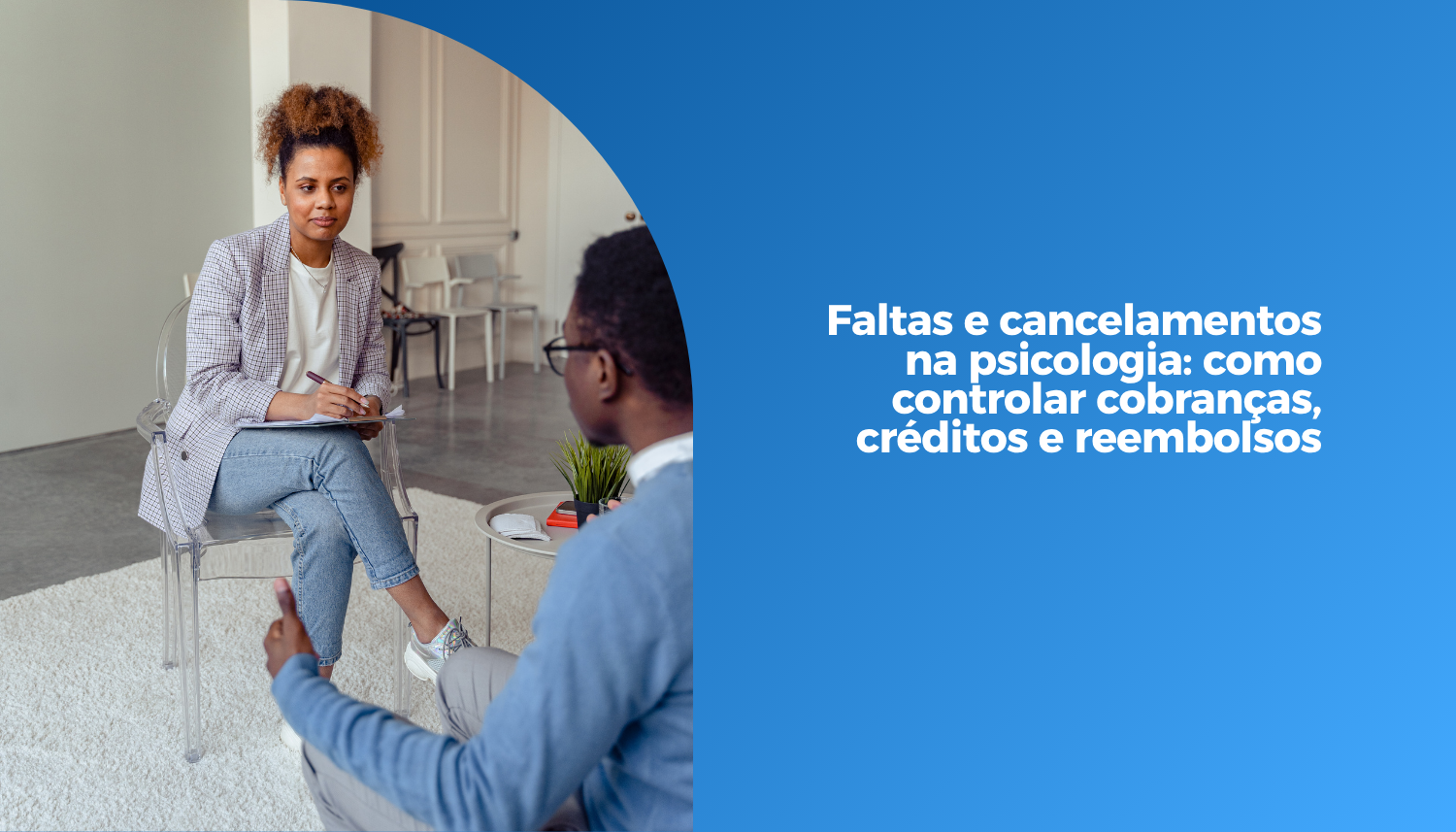 Faltas e cancelamentos na psicologia_ como controlar cobranças, créditos e reembolsos