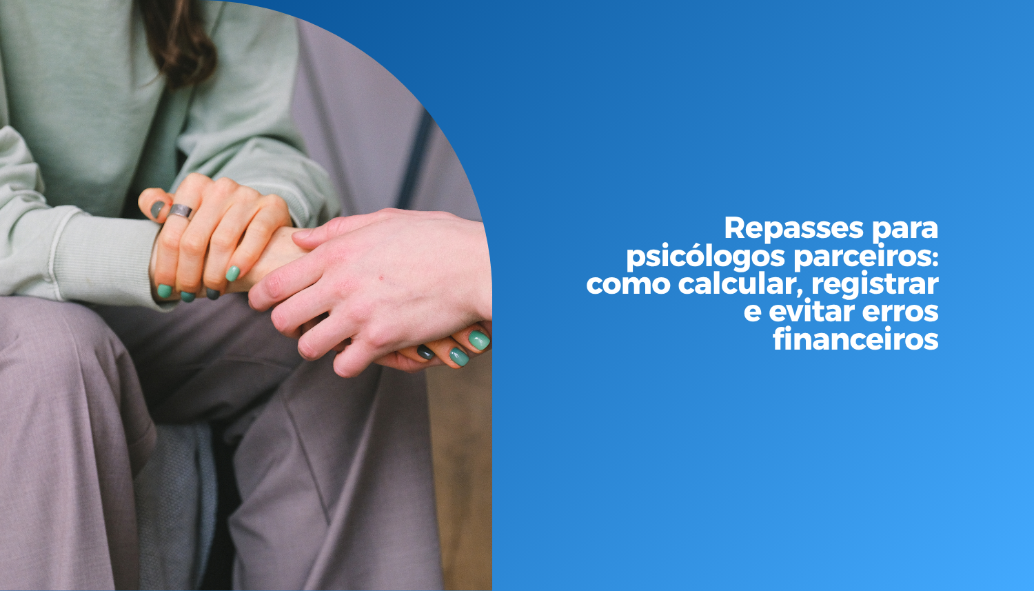 Repasses para psicólogos parceiros_ como calcular, registrar e evitar erros financeiros