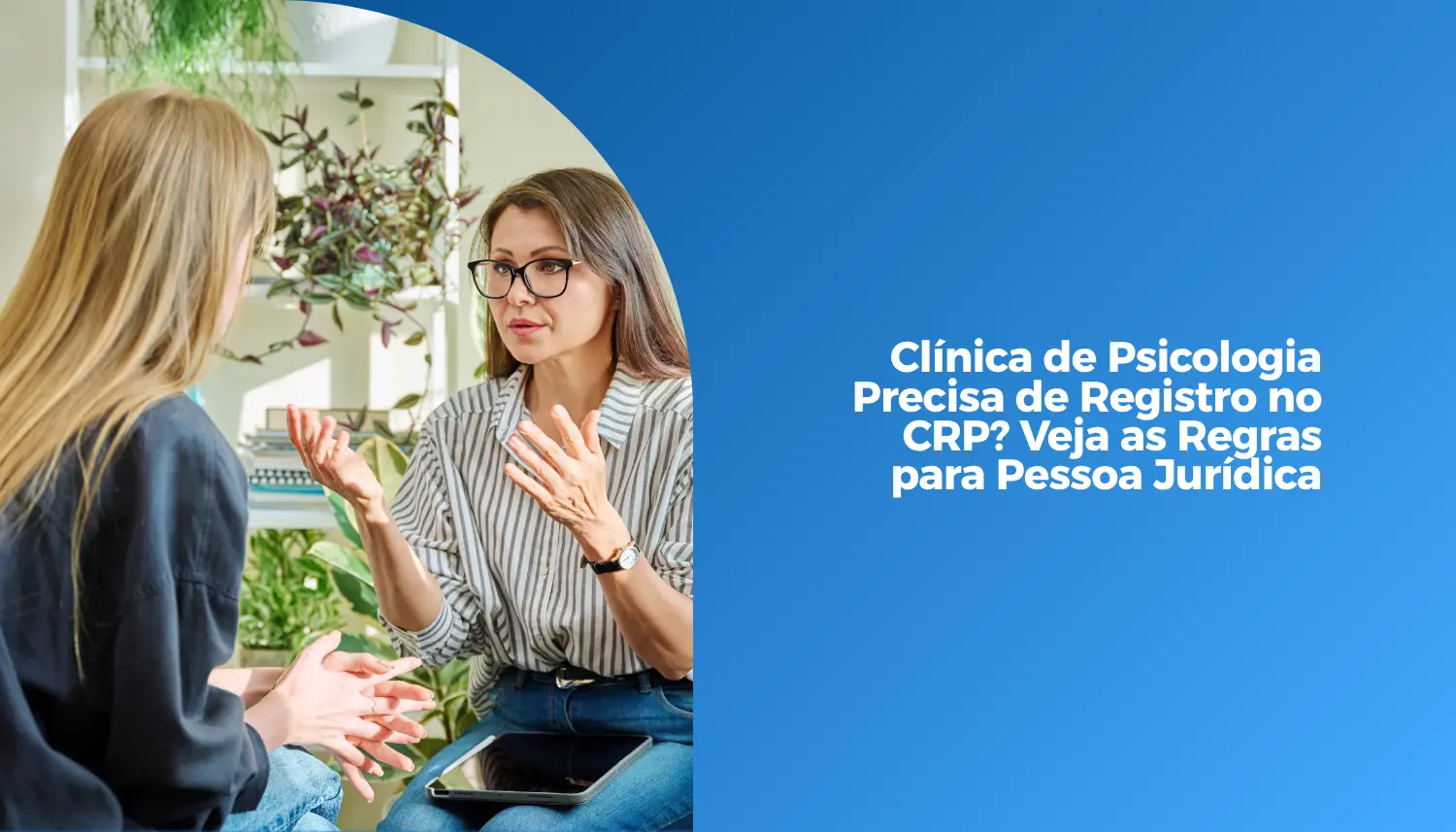 Clínica de Psicologia Precisa de Registro no CRP_ Veja as Regras para Pessoa Jurídica