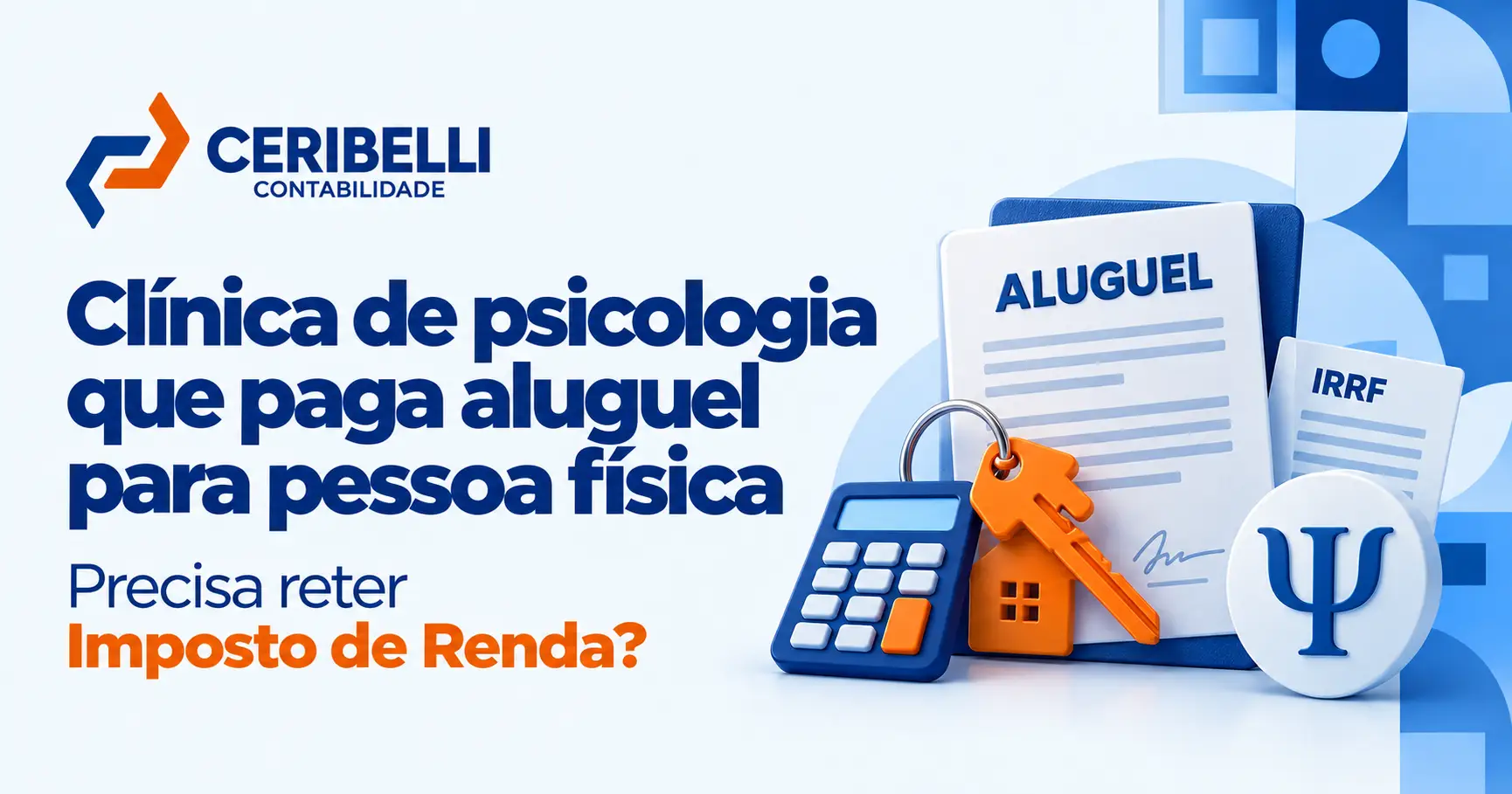 Clínica de psicologia que paga aluguel para pessoa física precisa reter Imposto de Renda?