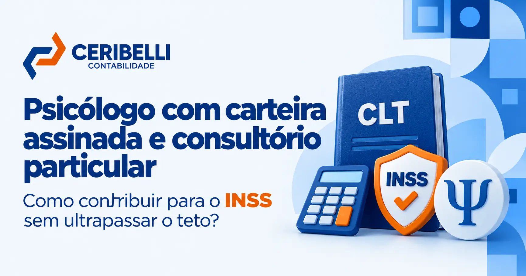 Psicólogo com carteira assinada e consultório particular: como contribuir para o INSS sem ultrapassar o teto?